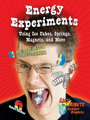 cover image of Energy Experiments Using Ice Cubes, Springs, Magnets, and More